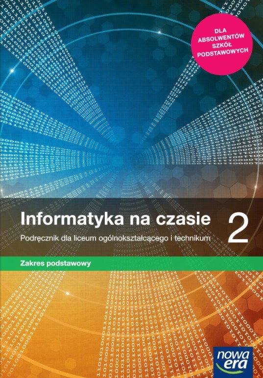 Informatyka na czasie 2 Podręcznik Zakres podstawowy