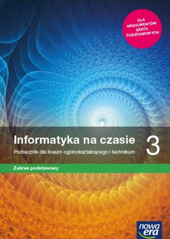 Informatyka na czasie 3 Podręcznik Zakres podstawowy