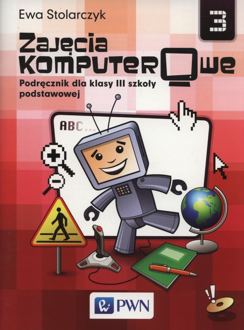Informatyka. Zajęcia komputerowe. Klasa 3. Podręcznik (+CD) - szkoła podstawowa