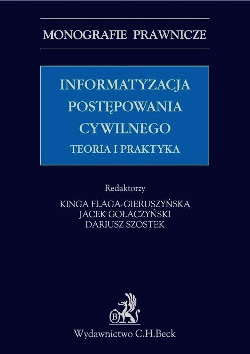 Informatyzacja postępowania cywilnego Teoria i praktyka