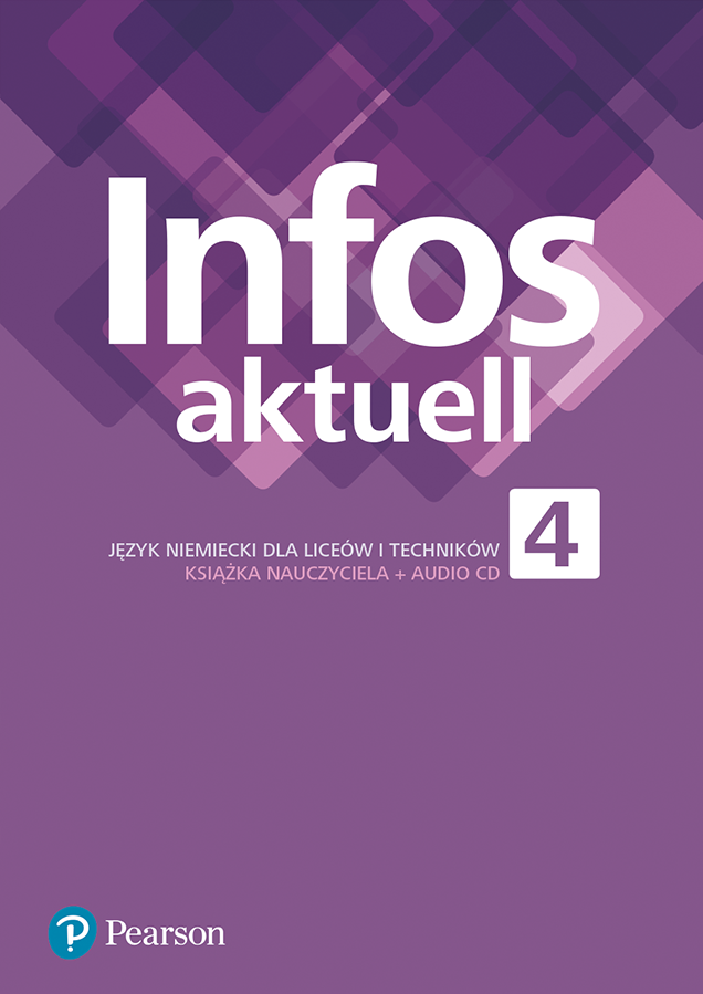 Infos Aktuell 4 Język niemiecki Liceum i technikum Książka nauczyciela