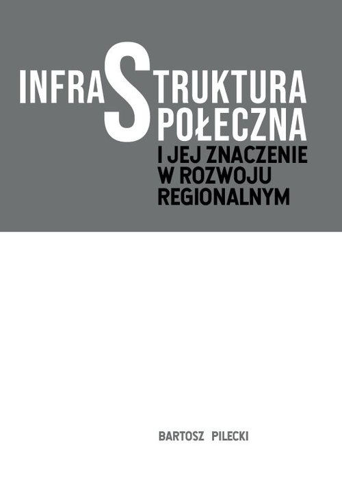 Infrastruktura społeczna i jej znaczenie w rozwoju regionalnym