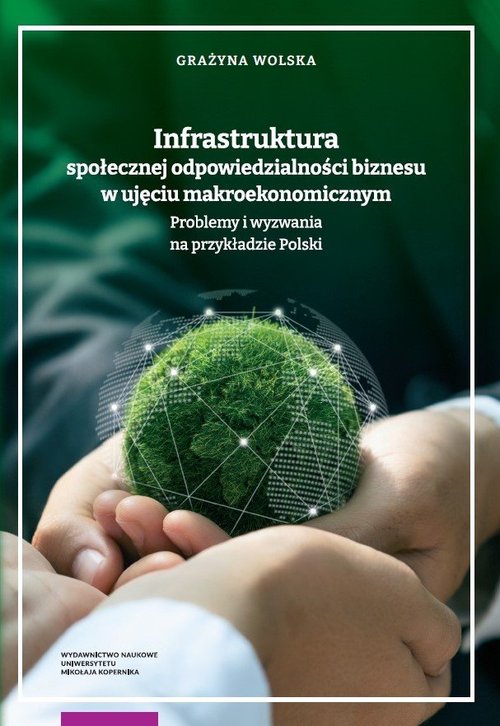 Infrastruktura społecznej odpowiedzialności biznesu w ujęciu makroekonomicznym