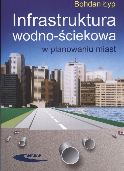 Infrastruktura wodno - ściekowa w planowaniu miast