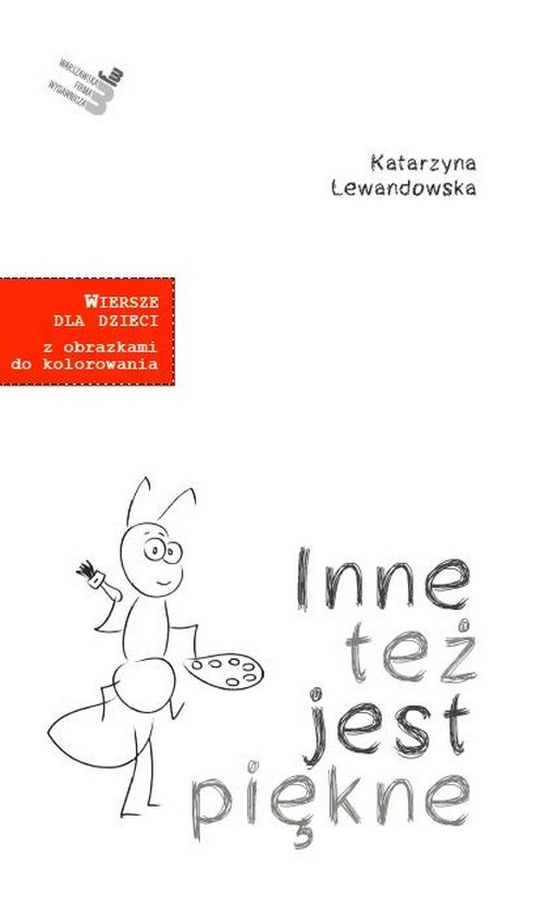 Inne też jest piękne. Wiersze dla dzieci z obrazkami do kolorowania