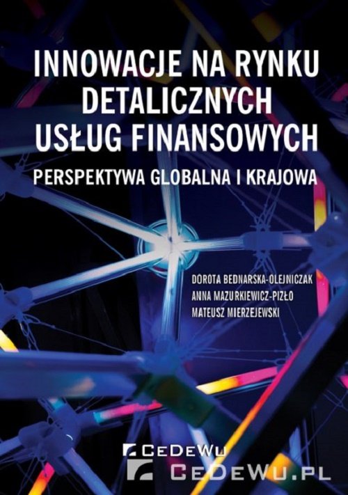 Innowacje na rynku detalicznych usług finansowych Perspektywa globalna i krajowa