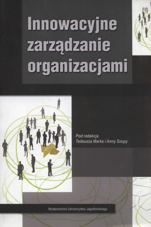 Innowacyjne zarządzanie organizacjami
