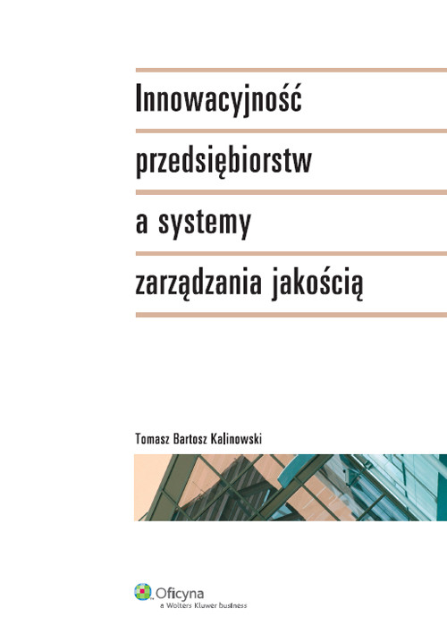 Innowacyjność przedsiębiorstw a systemy zarządzania jakością