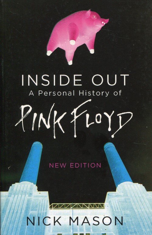 Inside Out A Personal History of Pink Floyd