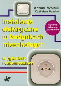 Instalacje elektryczne w budynkach mieszkalnych w pytaniach i odpowiedziach