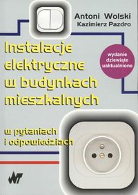 Instalacje elektryczne w budynkach mieszkalnych w pytaniach i odpowiedziach