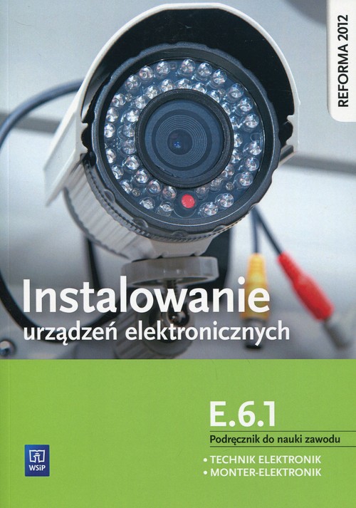 Instalowanie urządzeń elektronicznych E.6.1 Podręcznik do nauki zawodu