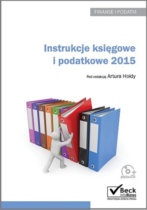 Beck Info Biznes. Finanse i podatki. Instrukcje księgowe i podatkowe 2015 (+CD)