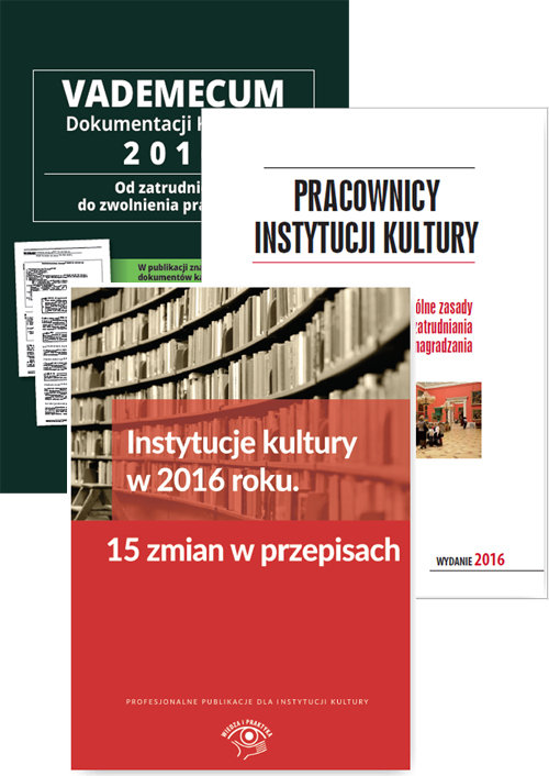 Instytucje kultury w 2016 r. Pracownicy instytucji kultury / Vademecum dokumentacji kadrow