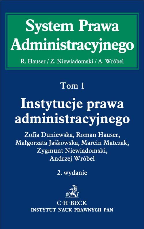 System Prawa Administracyjnego. Tom 1. Instytucje prawa administracyjnego