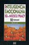 INTELIGENCJA EMOCJONALNA EQ W MIEJSCU PRACY 50 ĆWICZEŃ