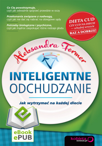 Inteligentne odchudzanie. Jak wytrzymać na każdej diecie. eBook
