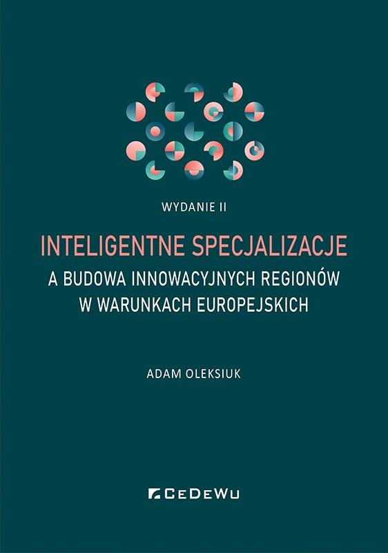 Inteligentne specjalizacje a budowa innowacyjnych regionów w warunkach europejskich