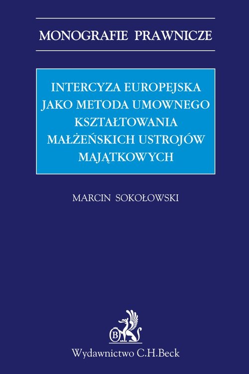 Intercyza europejska jako metoda kształtowania małżeńskich ustrojów majątkowych