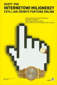 Internetowi Milionerzy czyli jak zdobyć fortunę online