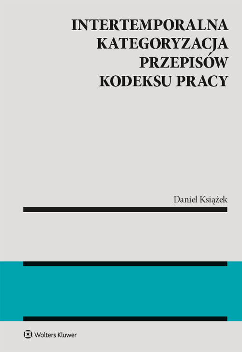 Intertemporalna kategoryzacja przepisów Kodeksu pracy
