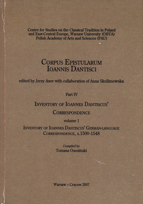 Inventory of Ioannes Dantiscus' Correspondence, part 4, vol. 1