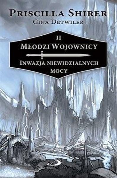 Inwazja niewidzialnej mocy młodzi wojownicy Tom 2