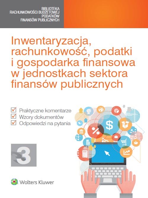 Inwentaryzacja, rachunkowość, podatki i gospodarka finansowa w jednostkach sektora finansów publicznych