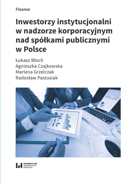 Inwestorzy instytucjonalni w nadzorze korporacyjnym nad spółkami publicznymi w Polsce