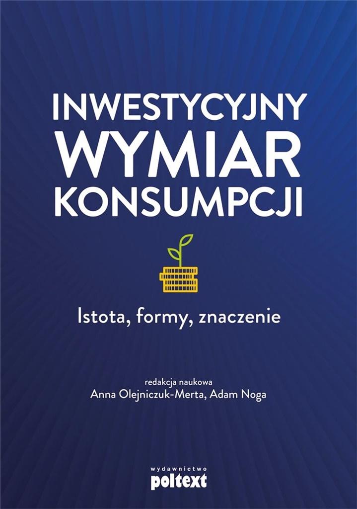 Inwestycyjny wymiar konsumpcji istota formy znaczenie