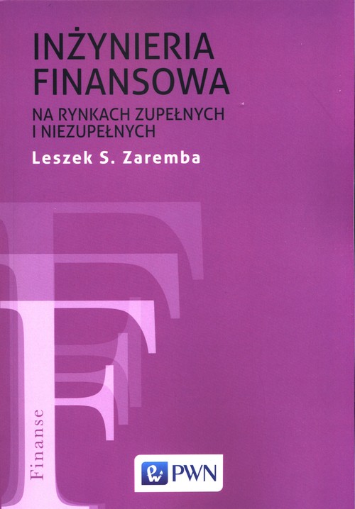 Inżyniera finansowa na rynkach zupełnych i niezupełnych