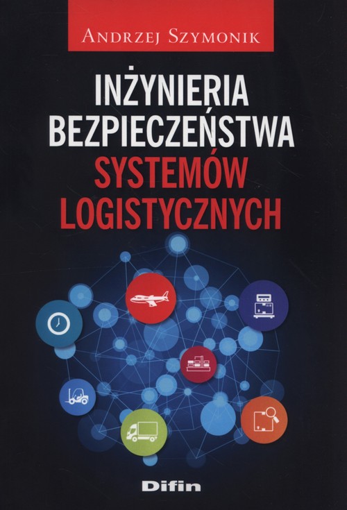 Inżynieria bezpieczeństwa systemów logistycznych