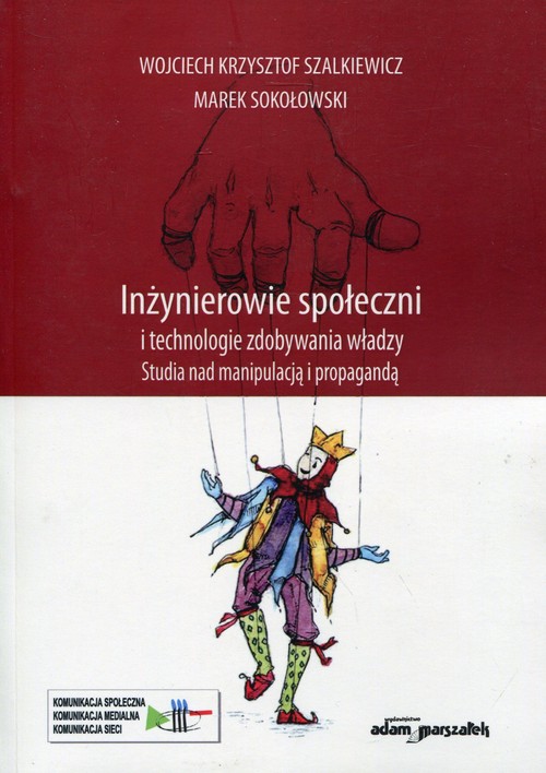 Inżynierowie społeczni i technologie zdobywania władzy