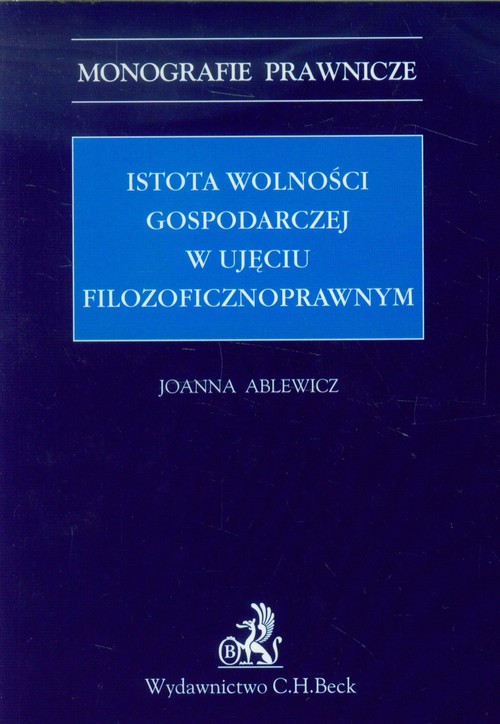 Istota wolności gospodarczej w ujęciu filozoficznoprawnym