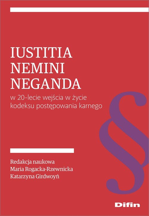 Iustitia nemini neganda w 20-lecie wejścia w życie kodeksu postępowania karnego