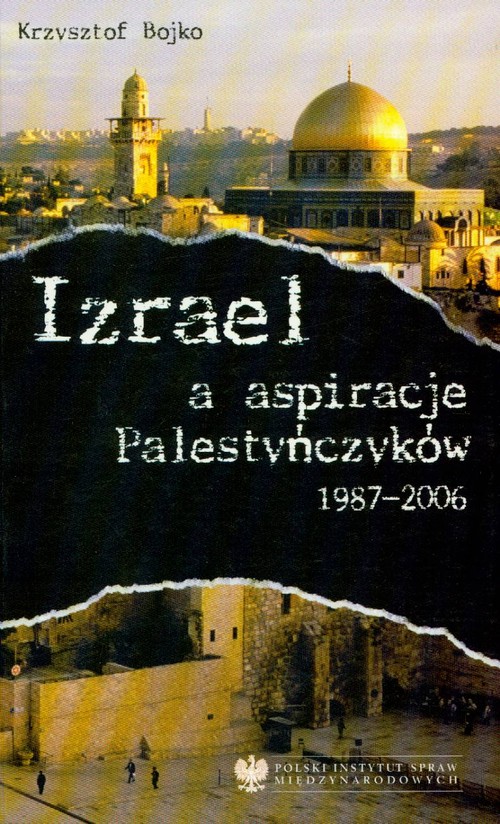 Izrael a aspiracje Palestyńczyków 1987-2006