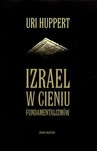 Izrael w cieniu fundamentalizmów