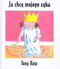 Ja chcę mojego zęba