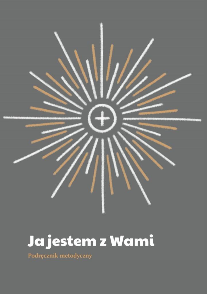 Ja jestem z Wami. Podręcznik metodyczny
