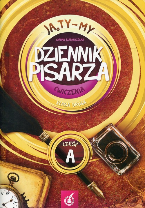 Ja Ty My 2 Dziennik pisarza Ćwiczenia Część A