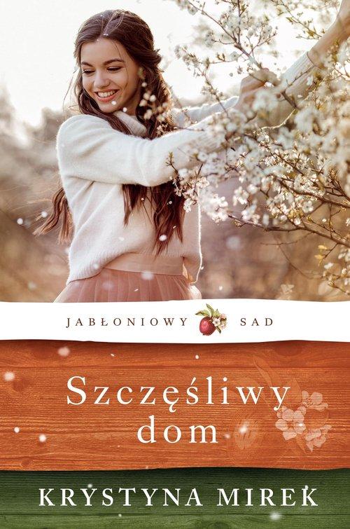 Jabłoniowy sad Szczęśliwy dom