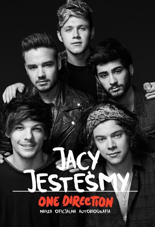 One Direction. Jacy jesteśmy. Nasza oficjalna autobiografia