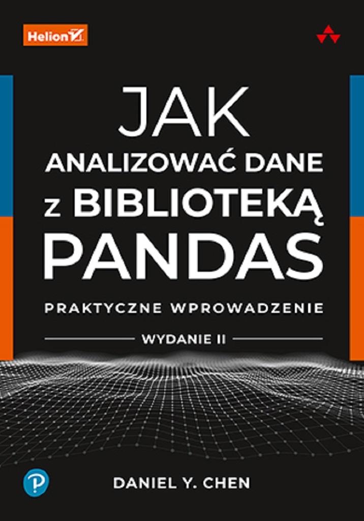 Jak analizować dane z biblioteką Pandas Praktyczne wprowadzenie