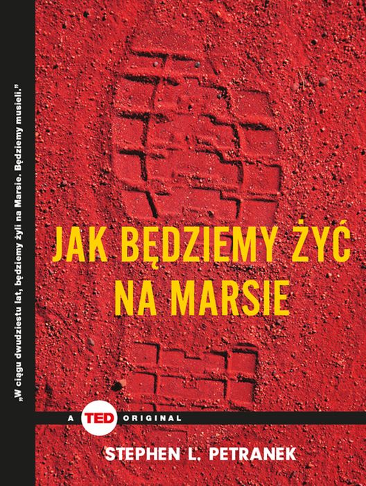 Jak będziemy żyć na Marsie (TED Books)
