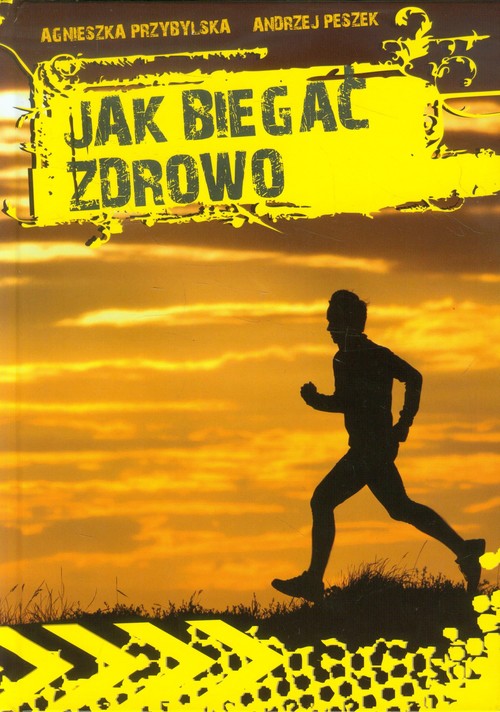 Jak biegać zdrowo