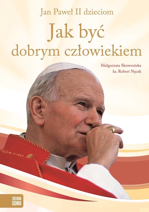 Jak być dobrym człowiekiem