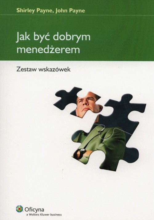 Jak być dobrym menedżerem. Zestaw wskazówek