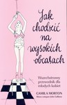Jak chodzić na wysokich obcasach