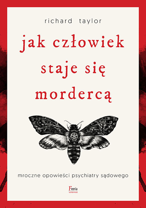 Jak człowiek staje się mordercą.