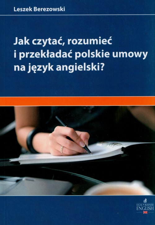 Jak czytać, rozumieć i przekładać polskie umowy na angielski?